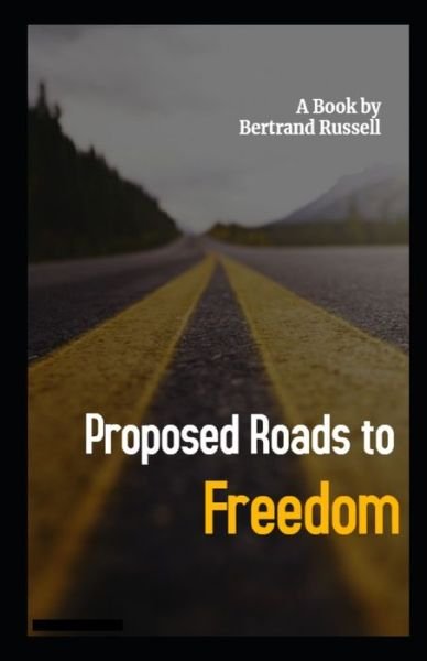 Cover for Bertrand Russell · Proposed Roads to Freedom Illustrated (Paperback Book) (2021)