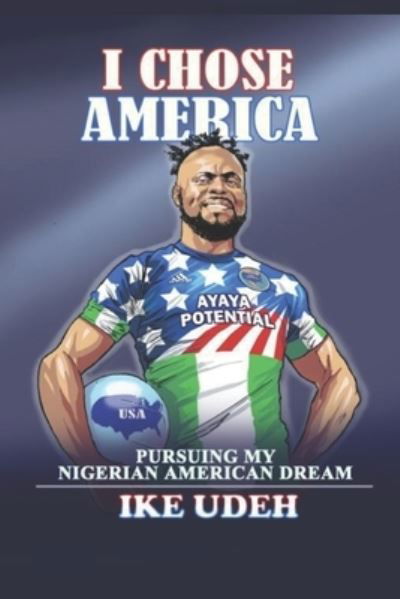 Cover for Ike Udeh · I Chose America (Paperback Bog) (2021)