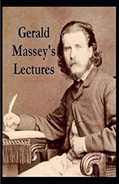 Gerald Massey's Lectures Annotated - Gerald Massey - Książki - Independently Published - 9798741522509 - 20 kwietnia 2021