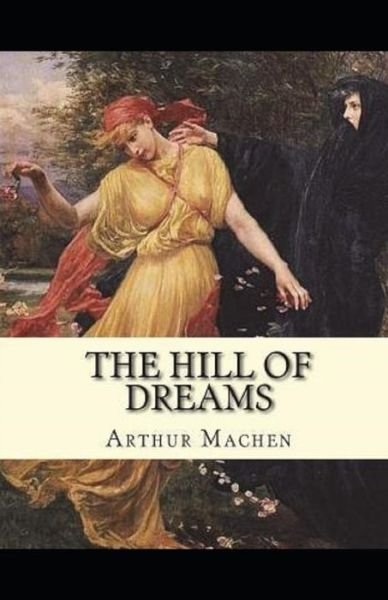 Cover for Arthur Machen · The Hill Of Dreams Illustrated (Pocketbok) (2021)