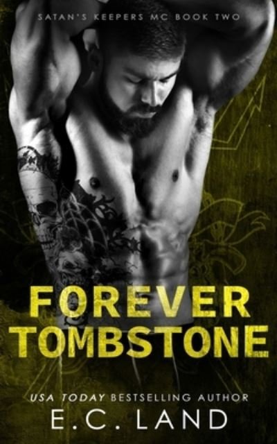 Forever Tombstone - E C Land - Kirjat - Independently Published - 9798795149509 - maanantai 3. tammikuuta 2022