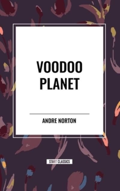 Cover for Andre Norton · Voodoo Planet (Hardcover Book) (2024)