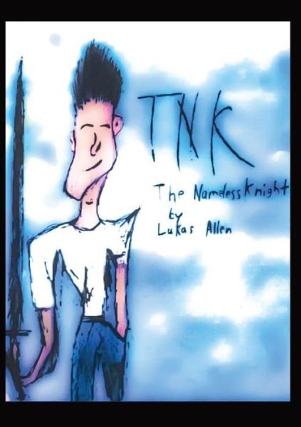 Cover for Lukas Allen · The Nameless Knight: Tnk - Tnk (Pocketbok) (2022)