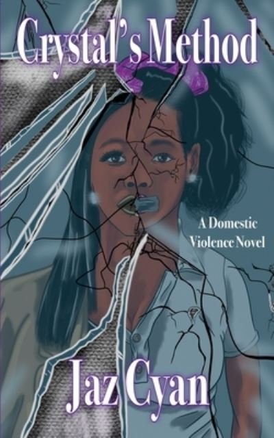 Cover for Jaz Cyan · Crystal's Method: A Domestic Violence Novel (Paperback Bog) (2022)