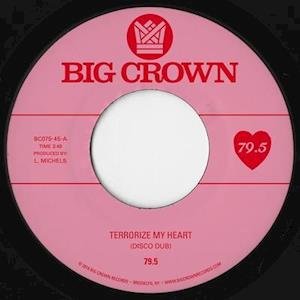 Terrorize My Heart (disco Dub) / Terrorize My Heart (bounce Remix) - Seventyninepointfive - Musik - BIG CROWN - 0349223007510 - 26. oktober 2018