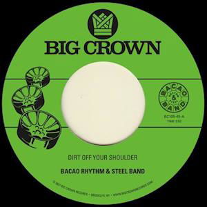 Dirt Off Your Shoulder - Bacao Rhythm & Steel Band - Musiikki - BIG CROWN - 0349223010510 - perjantai 11. kesäkuuta 2021