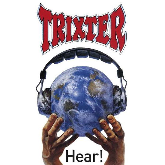 Hear! - Trixter - Music - MUSIC ON CD - 0600753821510 - January 6, 2020