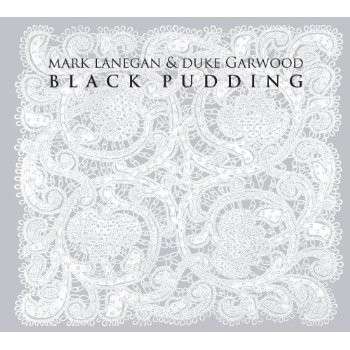 Mark Lanegan & Duke Garwood · Black Pudding (CD) (2013)