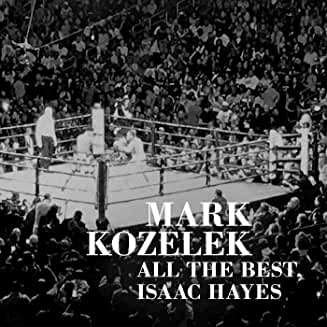 Cover for Mark Kozelek · All The Best,&quot; Isaac Hayes ( A Spoken Word Album) (CD) (2020)