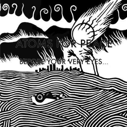 Before Your Very Eyes - Atoms for Peace - Music - XL RECORDINGS - 0634904060510 - June 23, 2020