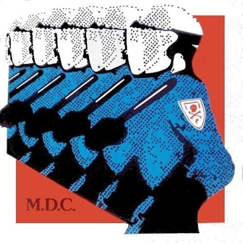 Cover for M.d.c. · Millions Of Dead Cops (LP) (2014)