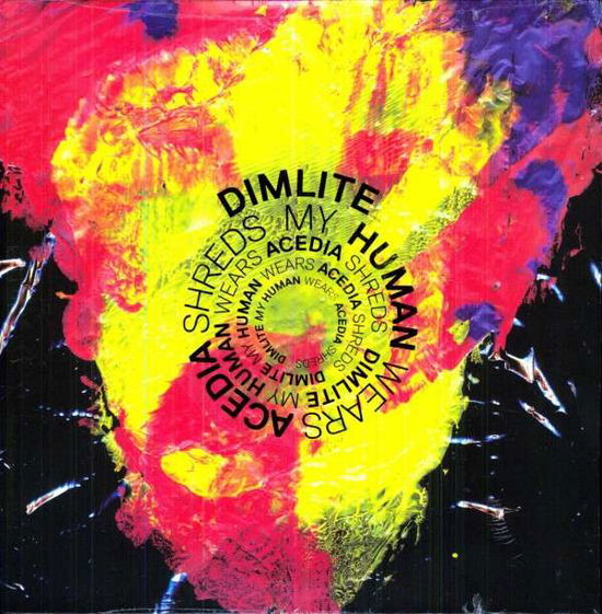 Cover for Dimlite · My Human Wears Acedia Shreds (10&quot;) [Ltd, Vinyl edition] (2011)