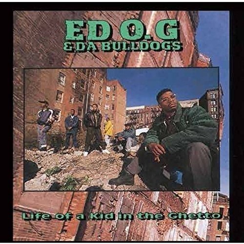 Life Of A Kid In The Ghetto - Ed O.G & Da Bulldogs - Música - GET ON DOWN - 0664425403510 - 26 de abril de 2019