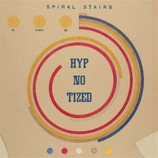 Cover for Spiral Stairs · We Wanna Be Hyp-No-Tized (CD) (2019)