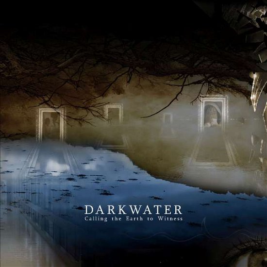Calling the Earth to Witness - Darkwater - Muziek - ULTERIUM RECORDS - 0703123640510 - 11 maart 2022