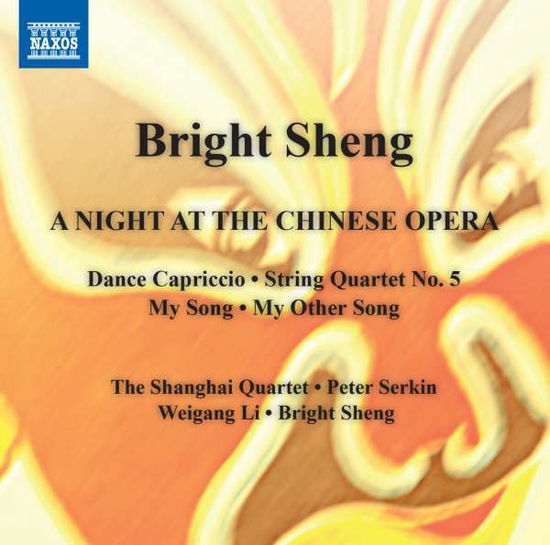 Sheng:Dance Capriccio [Peter Serkin The Shanghai String Quartet Weigang Li Br - Peter Serkin - Music - NXS - 0730099723510 - September 25, 2015