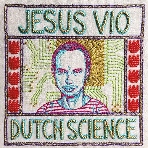 Cover for Jesus Vio · Dutch Science (CD) (2019)