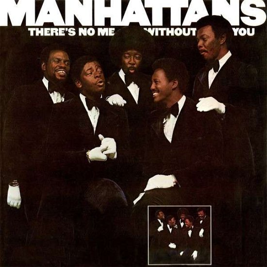 Cover for Manhattans · There's No Me Without You (CD) [Reissue edition] (2015)
