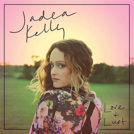 Jadea Kelly · Love Or Lust (LP) (2017)