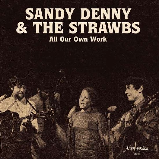 All Our Own Work - Denny, Sandy & The Strawbs - Musik - NUMEROPHON - 0825764400510 - 26. Mai 2014