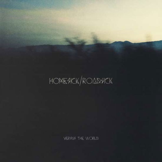 Homesick / Roadsick - Versus The World - Music - KUNGFU - 0889466175510 - October 23, 2020