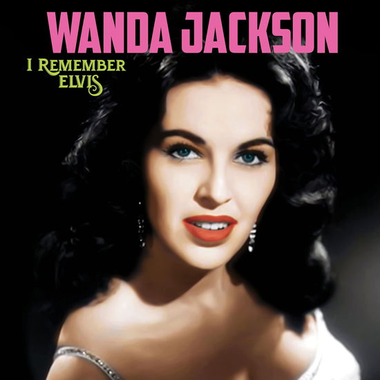 I Remember Elvis - Wanda Jackson - Musikk - CLEOPATRA - 0889466302510 - 23. september 2022