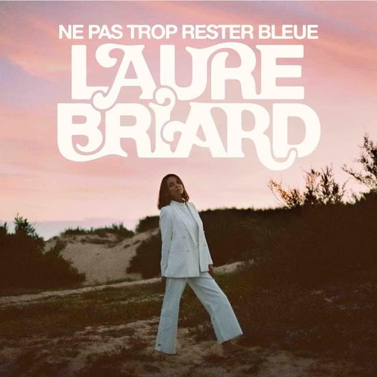 Laure Briard · Ne Pas Trop Rester Bleue (LP) (2023)