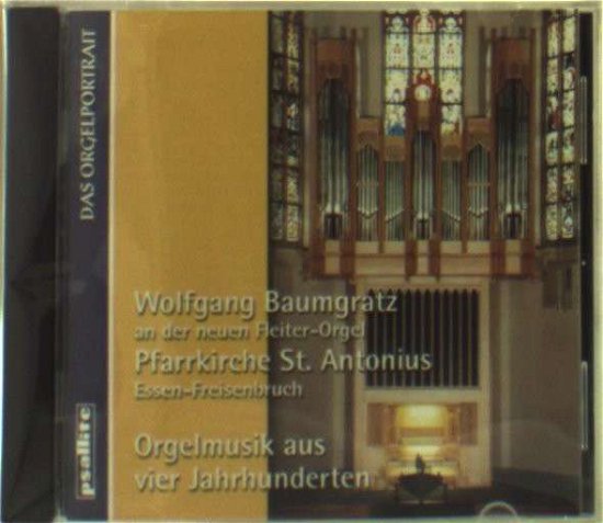 Cover for Wolfgang Baumgratz · Orgelmusik Aus 4 Jahrhunderte (CD) (2013)
