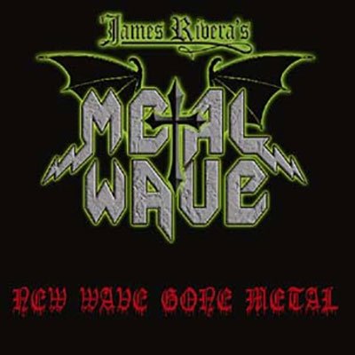 James Riveras Metal Wave · New Wave Gone Metal (CD) [Digipak] (2023)