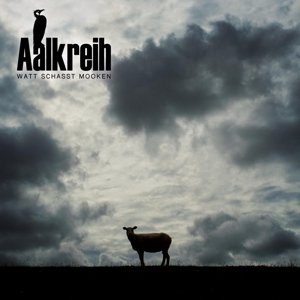 Cover for Aalkreih · Wat Schasst Mooken (CD) (2015)
