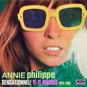 Cover for Annie Philippe · Sensationnel! Ye-ye Bonbons 1965-1968 (CD) [Japan Import edition] (2015)