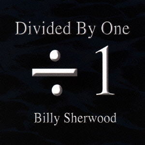 Divided by One - Billy Sherwood - Music - OCTAVE - 4526180358510 - October 31, 2015