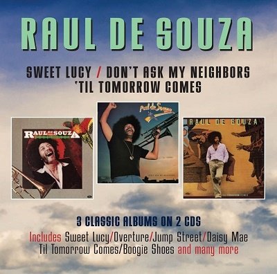 Cover for Raul De Souza · Sweet Lucy / Don`t Ask My Neighbours / `til Tomorrow Comes - 3 Albums on (CD) [Japan Import edition] (2023)
