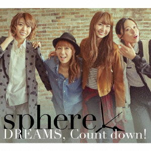 Dreams. Count Down! <limited> - Sphere - Muzyka - NAMCO BANDAI MUSIC LIVE INC. - 4540774603510 - 14 października 2015