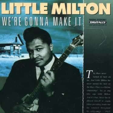 Cover for Little Milton · Were Gonna Make It (CD) [Limited edition] (2008)