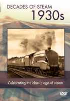 Cover for Celebrating the Classic Age of Steam · Decades Of Steam  1930S (DVD) (2006)