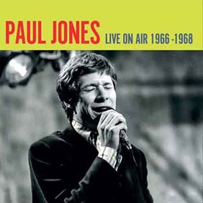 Live On Air 1966-1968 - Paul Jones - Musiikki - LONDON CALLING - 5053792504510 - perjantai 5. toukokuuta 2023