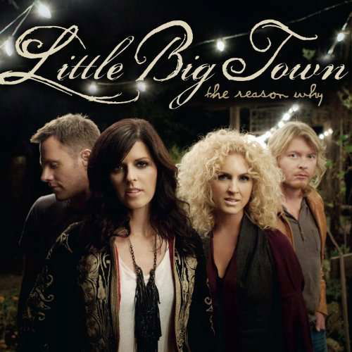 Reason Why - Little Big Town - Muziek - CAPITOL - 5099968875510 - 11 januari 2011