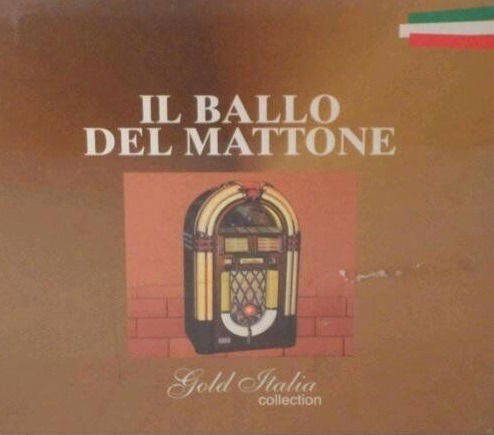 Cover for Aa.vv. · Il Ballo Del Mattone - Gold Italian Collection (CD) (2008)