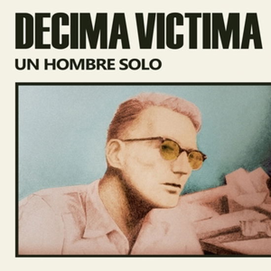 Un Hombre Solo - Decima Victima - Musik - MUNSTER - 8435008846510 - 22. November 2024