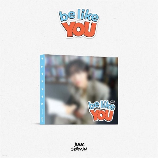 Be Like You - JUNG SOO MIN - Musik - NEURON MUSIC - 8809966901510 - 17. maj 2024