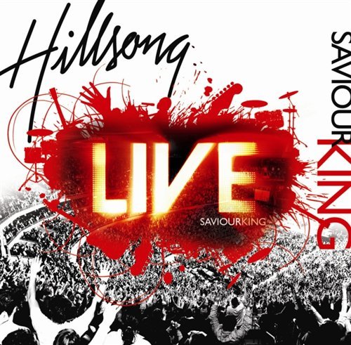 Saviour King Live - Hillsong - Music - SONY MUSIC - 9320428040510 - July 9, 2007