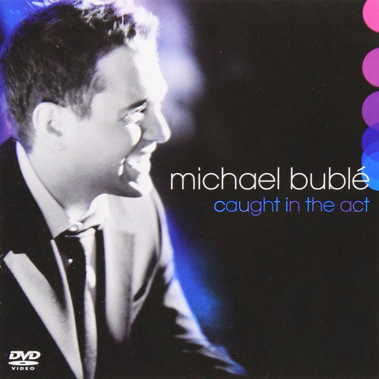 Cover for Michael Buble · Caught in the Act (CD + Dvd) (CD/DVD) (2005)