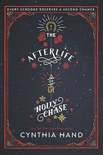 Cover for Cynthia Hand · The Afterlife of Holly Chase: A Christmas and Holiday Book (Taschenbuch) (2018)