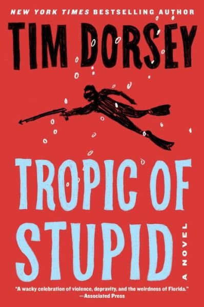 Cover for Tim Dorsey · Tropic of Stupid: A Novel - Serge Storms (Taschenbuch) (2022)