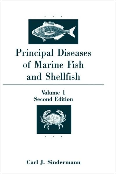 Cover for Sindermann, Carl J. (National Oceanic and Atmospheric Administration, Oxford, Maryland, U.S.A.) · Principal Diseases of Marine and Shellfish (Hardcover Book) (1990)