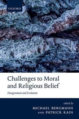 Cover for Challenges to Moral and Religious Belief: Disagreement and Evolution (Paperback Book) (2018)