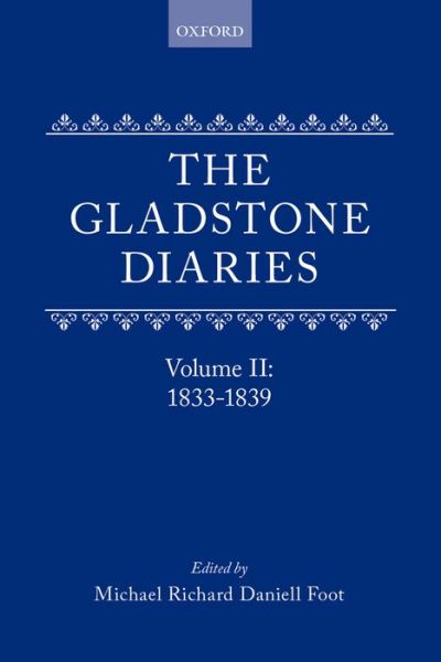 Cover for William Gladstone · The Gladstone Diaries: Volume II: 1833-1839 (Hardcover Book) (1968)