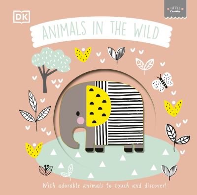 Cover for Dk · Little Chunkies: Animals in the Wild: With Adorable Animals to Touch and Discover - Little Chunkies (Tavlebog) (2023)