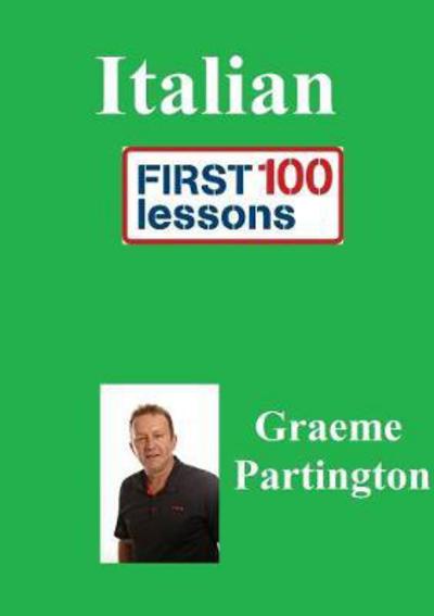 Cover for Graeme Partington · Italian: First 100 Lessons (Paperback Book) (2017)